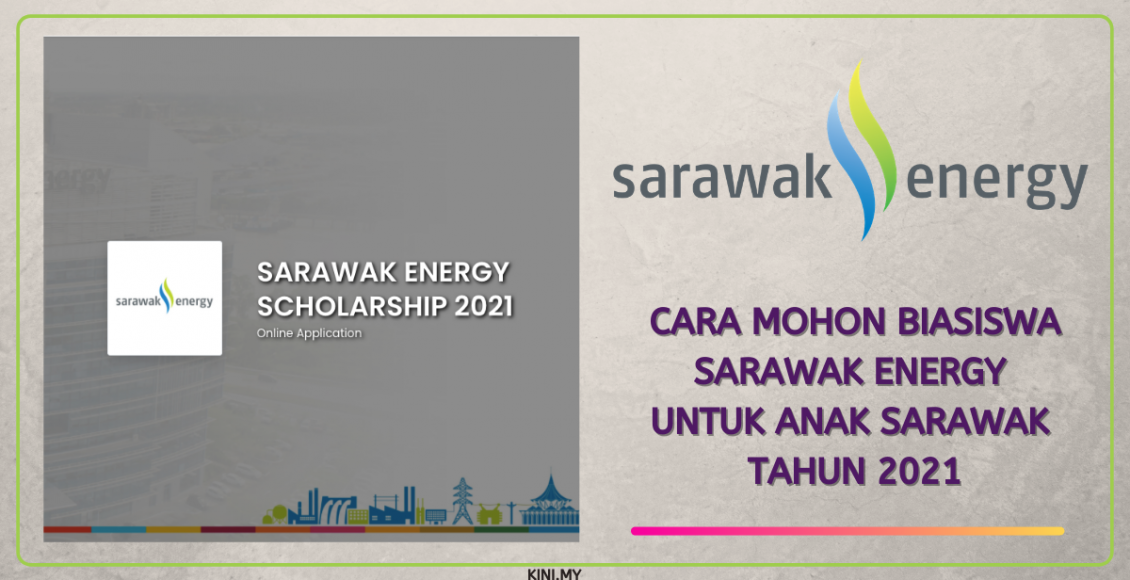 Cara Mohon Biasiswa Sarawak Energy Untuk Anak Sarawak Tahun 2021