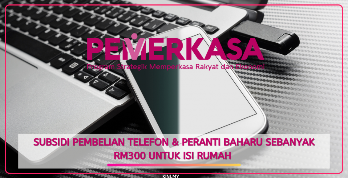 Subsidi Pembelian Telefon & Peranti Baharu Sebanyak RM300 Untuk Isi Rumah