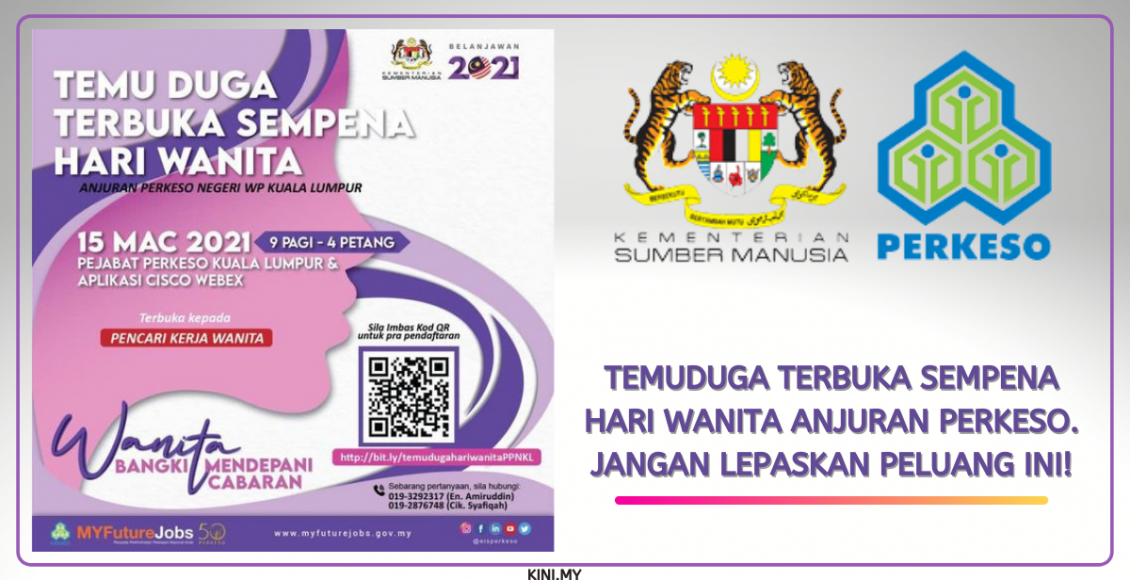 Temuduga Terbuka Sempena Hari Wanita Anjuran PERKESO. Jangan Lepaskan Peluang Ini!