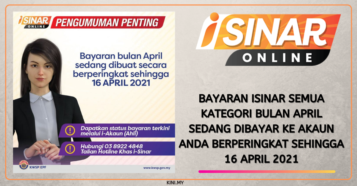 Bayaran iSinar Semua Kategori Bulan April Sedang Dibayar Ke Akaun Anda Berperingkat Sehingga 16 April 2021