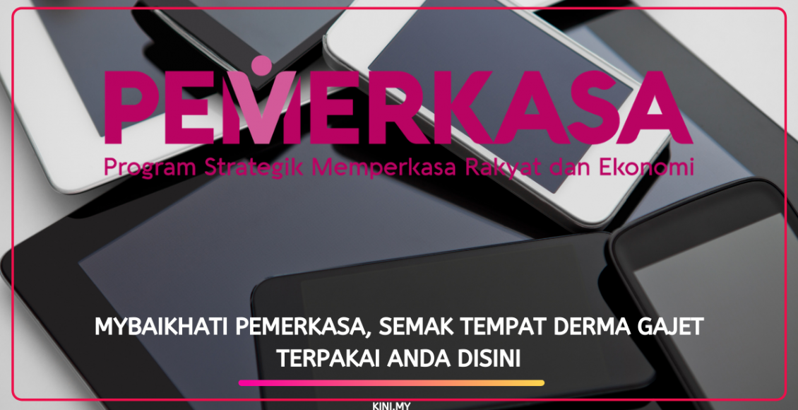 MyBaikHati PEMERKASA, Semak Tempat Derma Gajet Terpakai Anda Disini