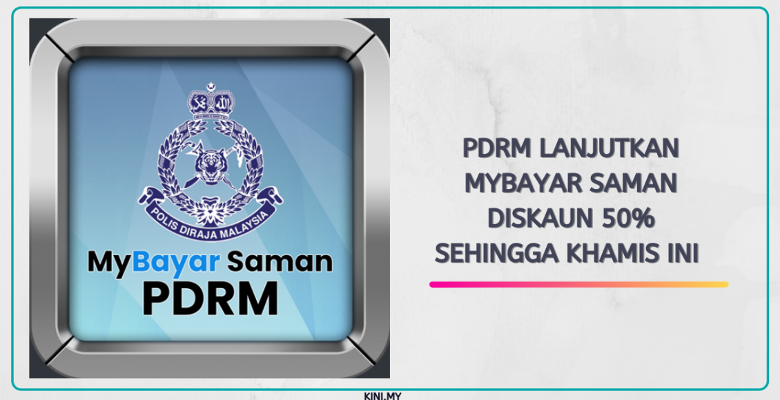 PDRM Lanjutkan MyBayar Saman Diskaun 50% Sehingga Khamis Ini