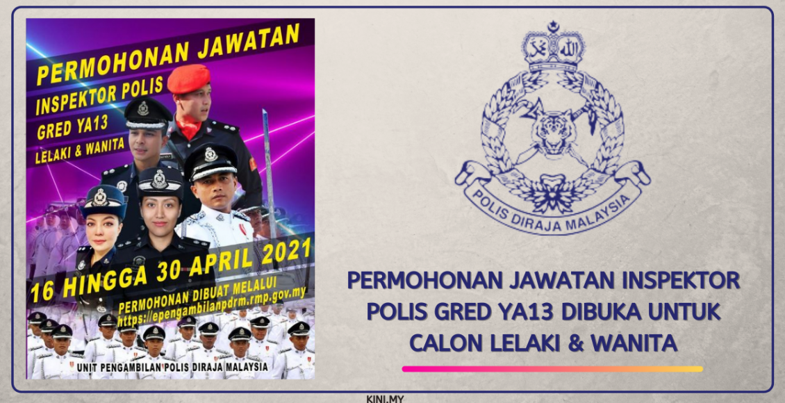 Permohonan Jawatan Inspektor Polis Gred YA13 Dibuka Untuk Calon Lelaki ...