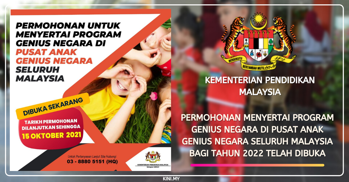 Permohonan Menyertai Program GENIUS Negara Di Pusat Anak Genius Negara Seluruh Malaysia Bagi Tahun 2022 Telah Dibuka