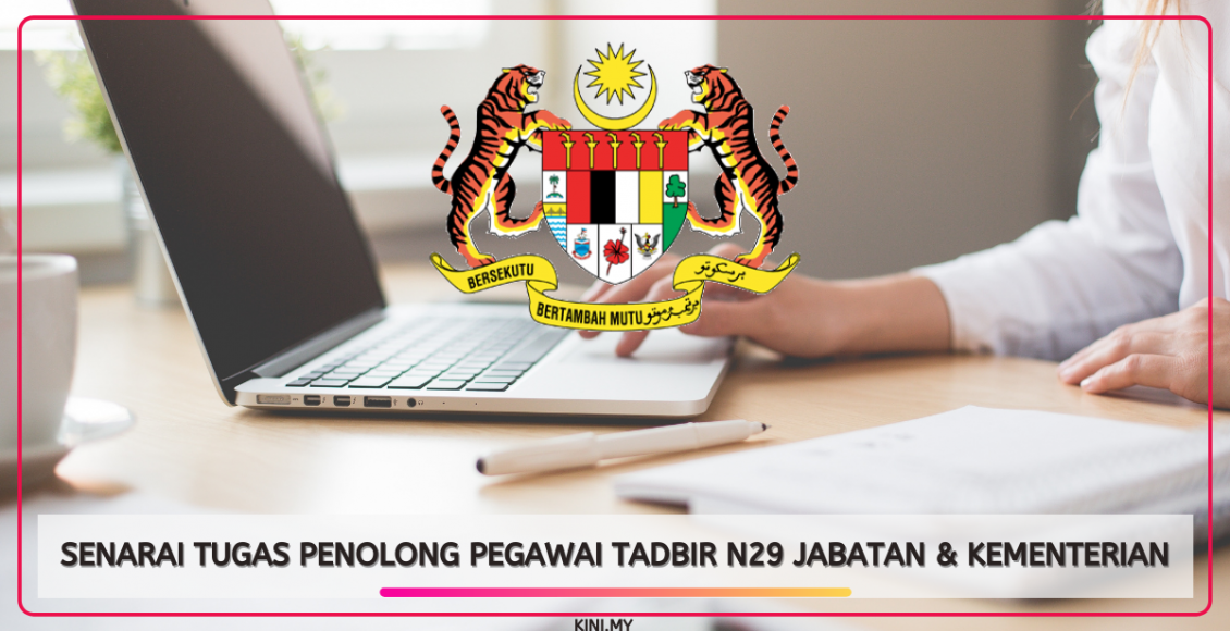 Senarai Tugas Penolong Pegawai Tadbir N29 Jabatan & Kementerian