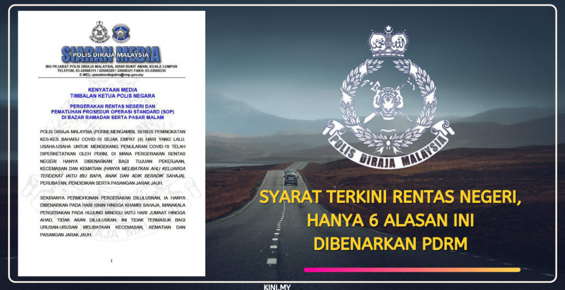 Syarat Terkini Rentas Negeri, Hanya 6 Alasan Ini Dibenarkan PDRM