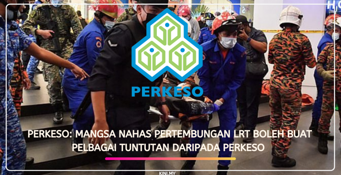 PERKESO: Mangsa Nahas Pertembungan LRT Boleh Buat Pelbagai Tuntutan Daripada PERKESO