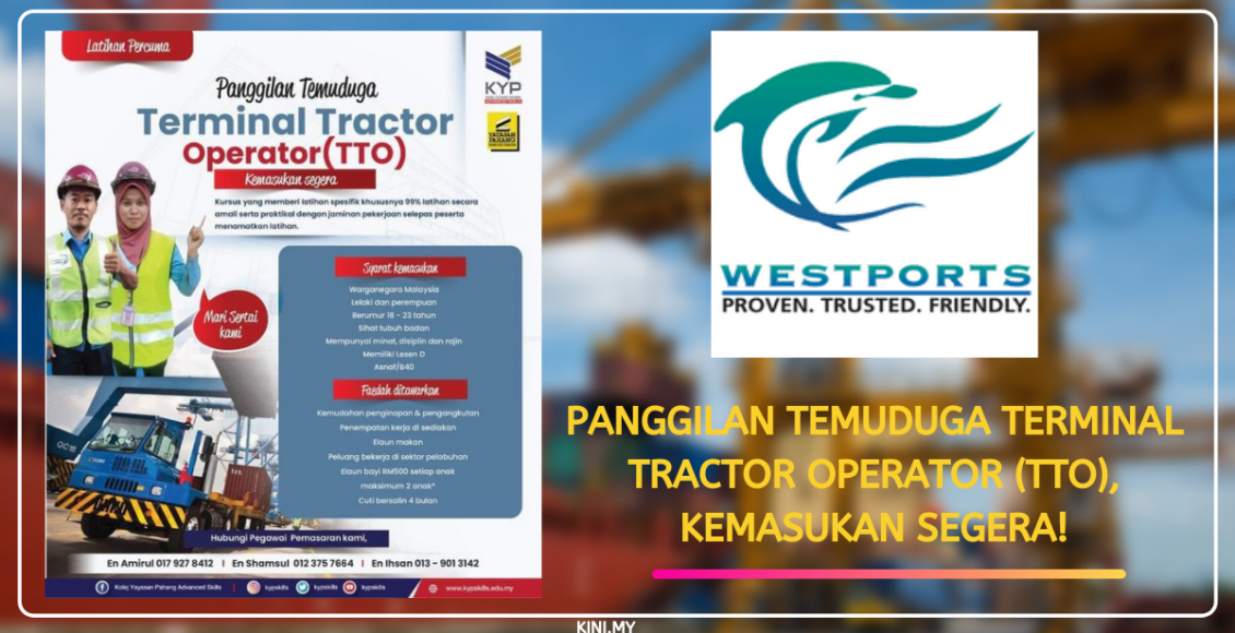 Panggilan Temuduga Terminal Tractor Operator (TTO), Kemasukan Segera!