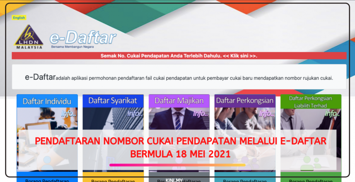 Pendaftaran Nombor Cukai Pendapatan Melalui E-Daftar Bermula 18 Mei 2021
