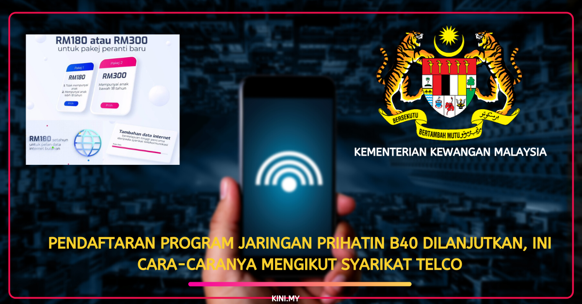 Pendaftaran Program Jaringan Prihatin B40 Dilanjutkan, Ini Cara-Caranya Mengikut Syarikat Telco