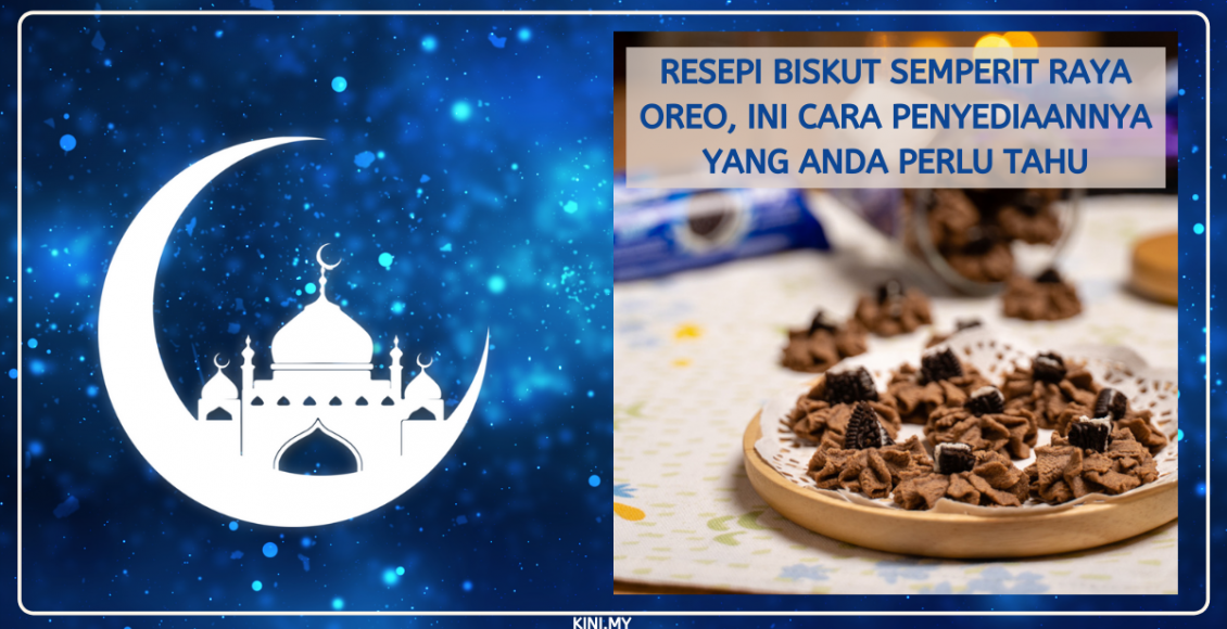 Resepi Biskut Semperit Raya OREO, Ini Cara Penyediaannya Yang Anda Perlu Tahu