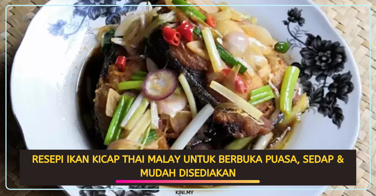 Resepi Ikan Kicap Thai Malay Untuk Berbuka Puasa, Sedap & Mudah Disediakan