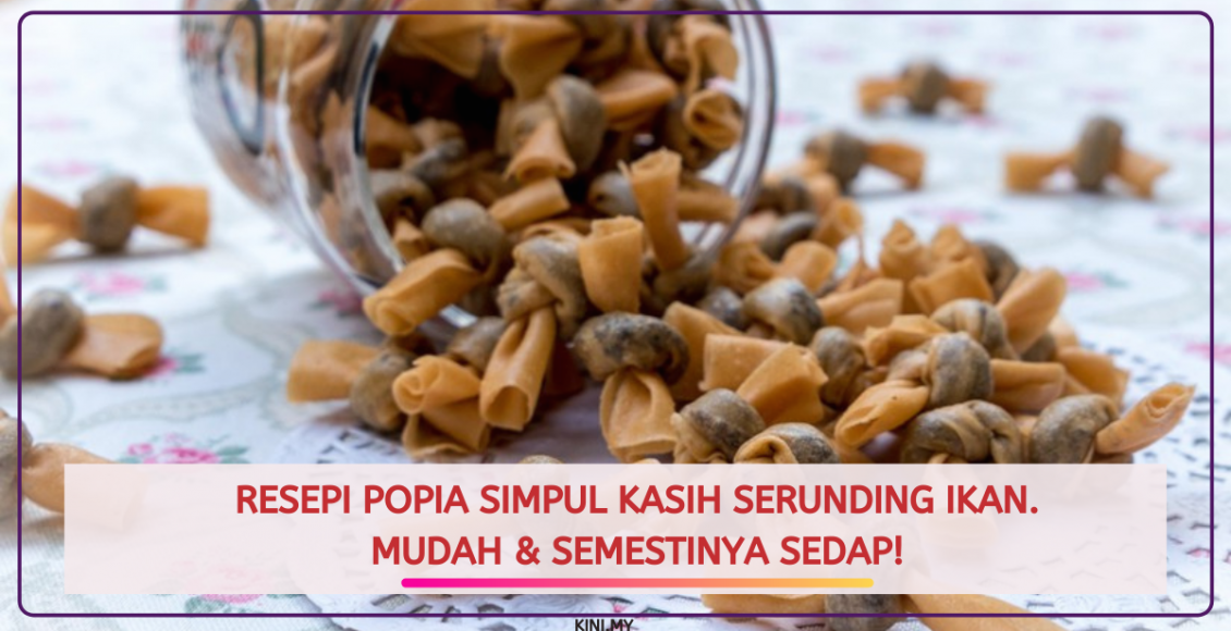 Resepi Popia Simpul Kasih Serunding Ikan. Mudah & Semestinya Sedap!