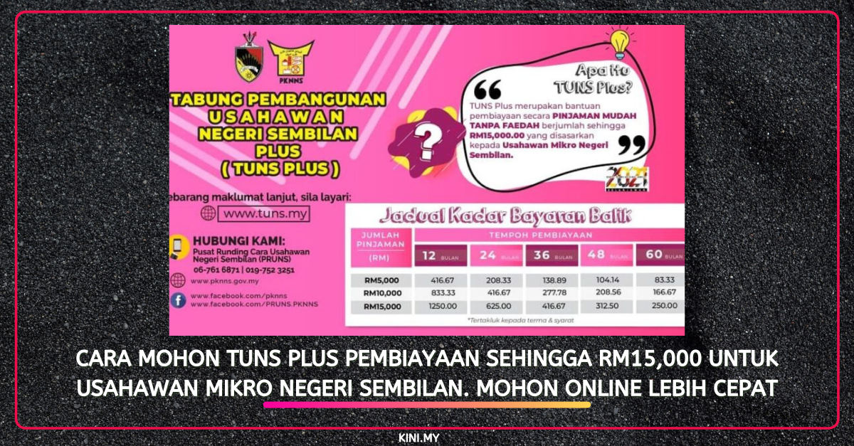 Cara Mohon TUNS PLUS Pembiayaan Sehingga RM15,000 Untuk Usahawan Mikro Negeri Sembilan. Mohon Online Lebih Cepat