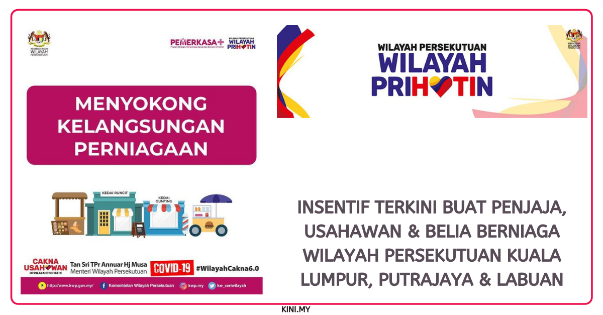 Insentif Terkini Buat Penjaja, Usahawan & Belia Berniaga Wilayah Persekutuan Kuala Lumpur, Putrajaya & Labuan