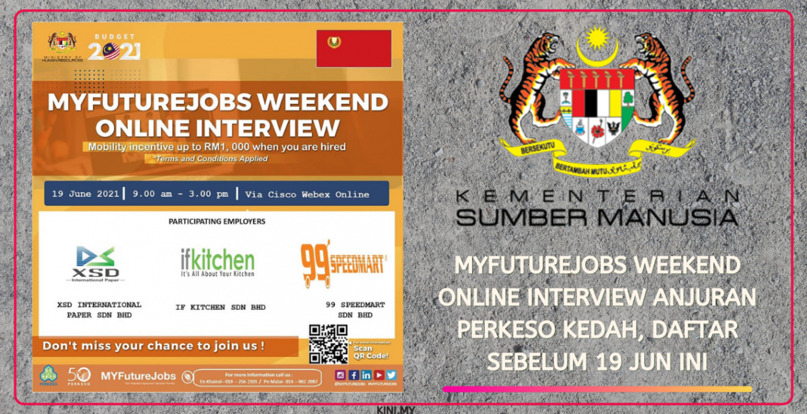 MyFutureJobs Weekend Online Interview Anjuran PERKESO Kedah, Daftar Sebelum 19 Jun Ini