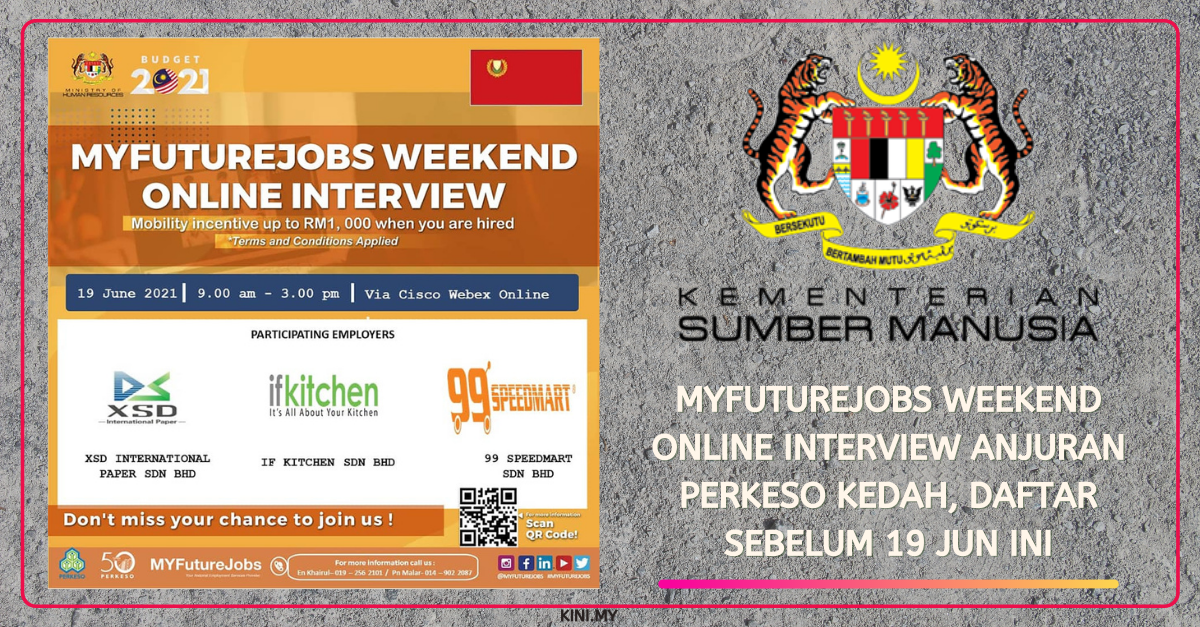 MyFutureJobs Weekend Online Interview Anjuran PERKESO Kedah, Daftar Sebelum 19 Jun Ini