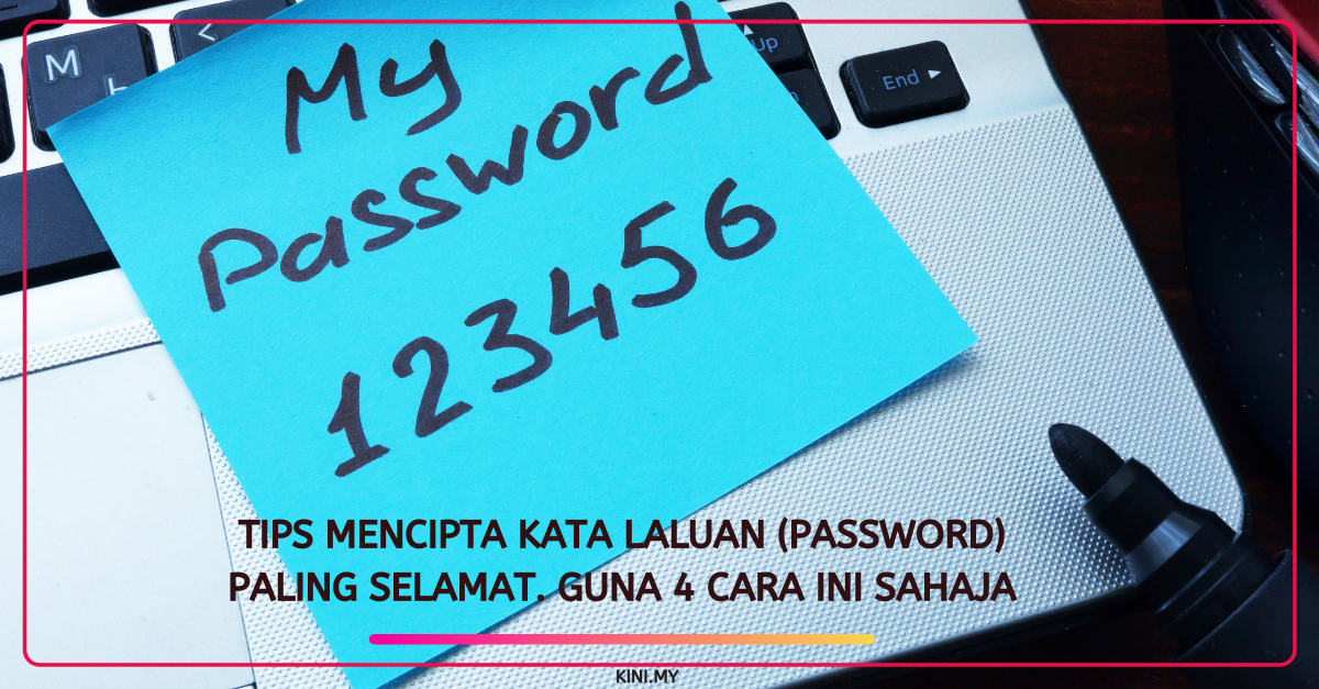 Tips Mencipta Kata  Laluan  Password Paling Selamat  Guna 