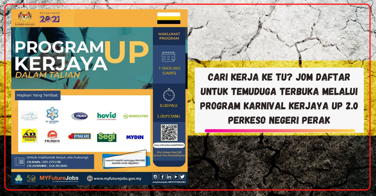 Cari Kerja Ke Tu? Jom Daftar Untuk Temuduga Terbuka Melalui Program Karnival Kerjaya UP 2.0 PERKESO Negeri Perak