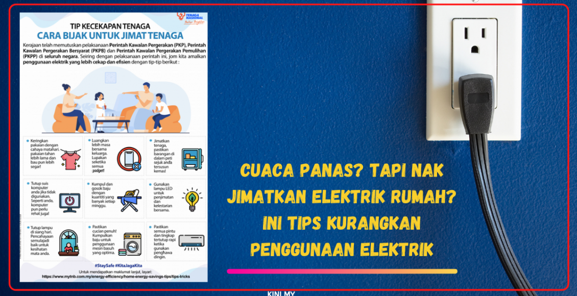 Cuaca Panas? Tapi Nak Jimatkan Elektrik Rumah? Ini Tips Kurangkan Penggunaan Elektrik