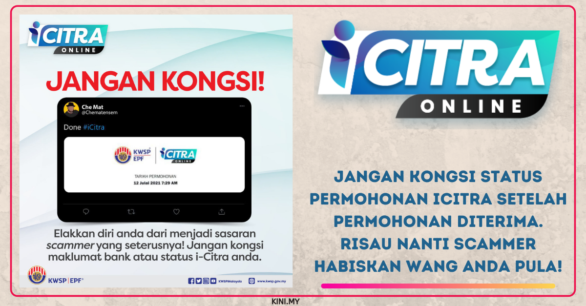 Jangan Kongsi Status Permohonan iCitra Setelah Permohonan Diterima. Risau Nanti Scammer Habiskan Wang Anda Pula!