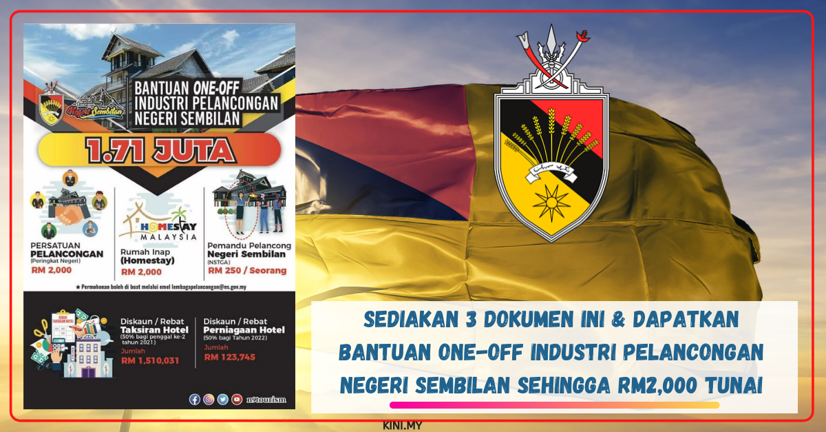 Sediakan 3 Dokumen Ini & Dapatkan Bantuan One-Off Industri Pelancongan Negeri Sembilan Sehingga RM2,000 Tunai