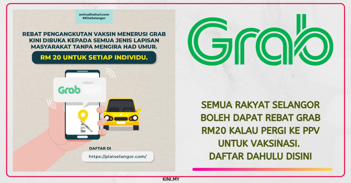 Semua Rakyat Selangor Boleh Dapat Rebat Grab RM20 Kalau Pergi Ke PPV Untuk Vaksinasi. Daftar Dahulu Disini
