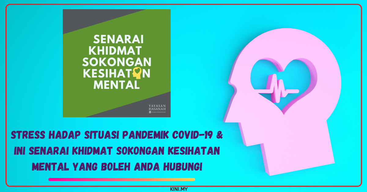 Stress Hadap Situasi Pandemik Covid-19 & Ini Senarai Khidmat Sokongan Kesihatan Mental Yang Boleh Anda Hubungi