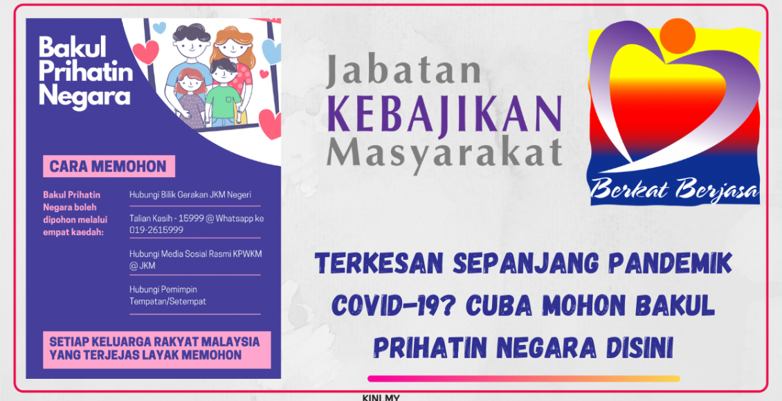 Terkesan Sepanjang Pandemik Covid-19? Cuba Mohon Bakul Prihatin Negara Disini
