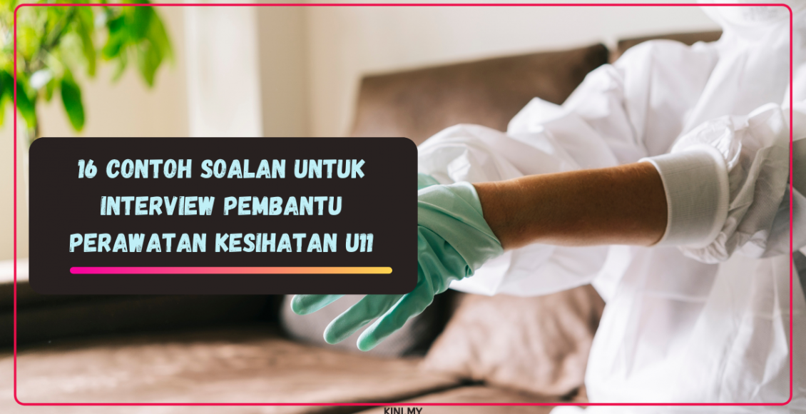 16 Contoh Soalan Untuk Interview Pembantu Perawatan Kesihatan U11