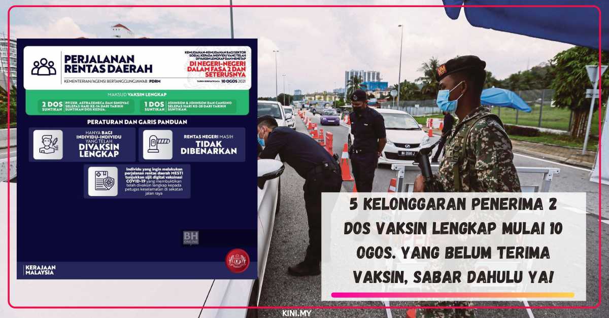 5 Kelonggaran Penerima 2 Dos Vaksin Lengkap Mulai 10 Ogos. Yang Belum Terima Vaksin, Sabar Dahulu Ya!
