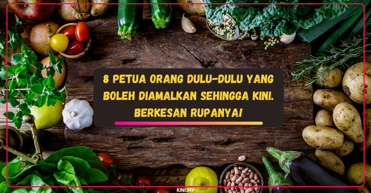 8 Petua Orang Dulu-Dulu Yang Boleh Diamalkan Sehingga Kini. Berkesan Rupanya!