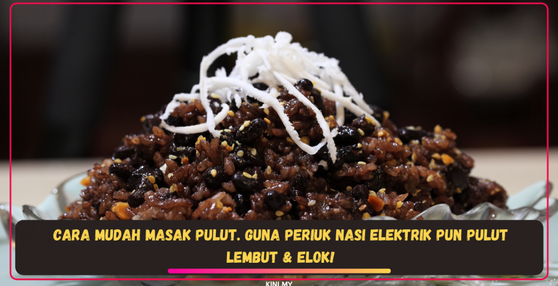 Cara Mudah Masak Pulut. Guna Periuk Nasi Elektrik Pun Pulut Lembut & Elok!