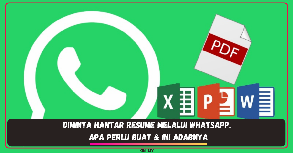 Diminta Hantar Resume Melalui Whatsapp. Apa Perlu Buat & Ini Adabnya