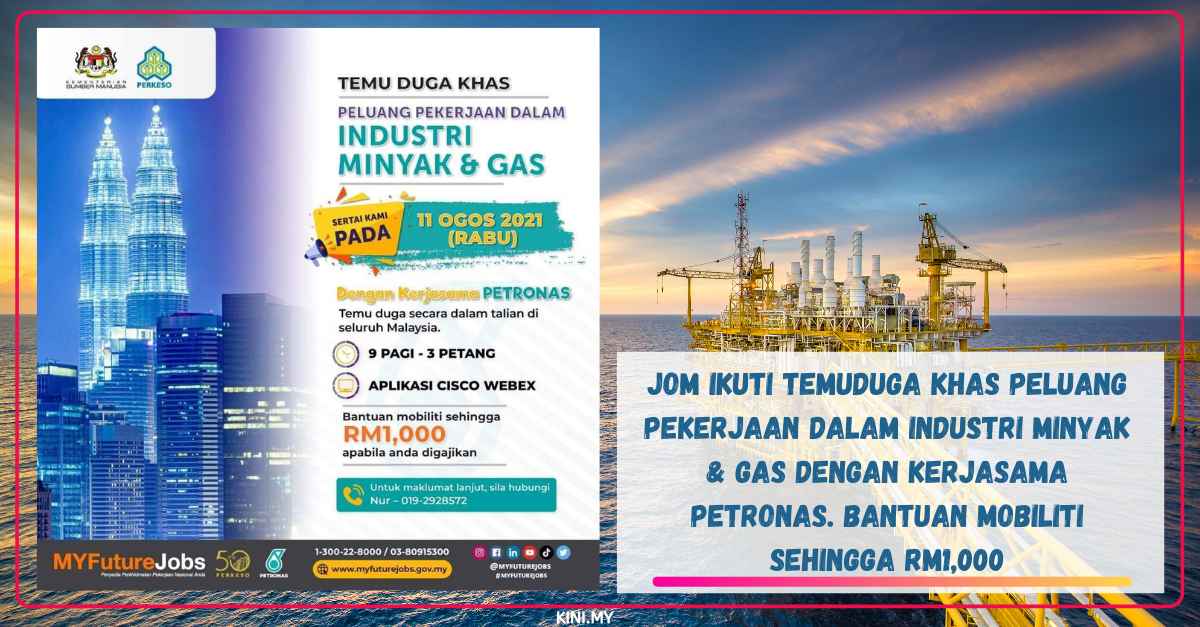 Jom Ikuti Temuduga Khas Peluang Pekerjaan Dalam Industri Minyak Gas Dengan Kerjasama Petronas Bantuan Mobiliti