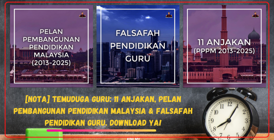 [Nota] Temuduga Guru: 11 Anjakan, Pelan Pembangunan Pendidikan Malaysia & Falsafah Pendidikan Guru. Download Ya!