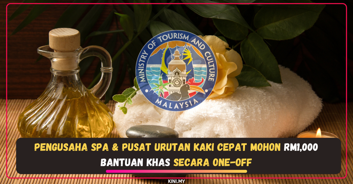 Pengusaha SPA & Pusat Urutan Kaki Cepat Mohon RM1,000 Bantuan Khas Secara One-Off