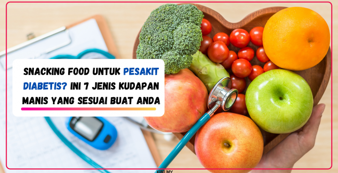 Snacking Food Untuk Pesakit Diabetis? Ini 7 Jenis Kudapan Manis Yang Sesuai Buat Anda