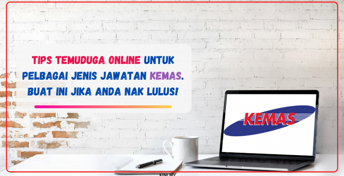 Tips Temuduga Online Untuk Pelbagai Jenis Jawatan KEMAS. Buat Ini Jika Anda Nak Lulus!