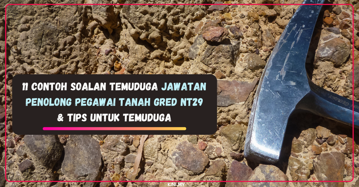 11 Contoh Soalan Temuduga Jawatan Penolong Pegawai Tanah Gred NT29 ...