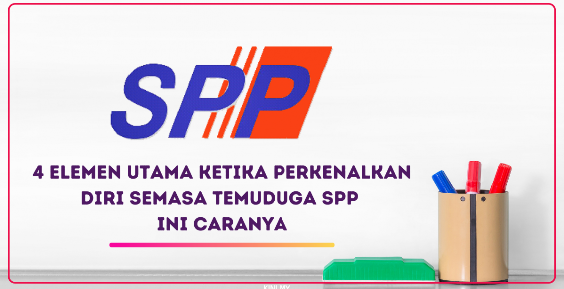 4 Elemen Utama Ketika Perkenalkan Diri Semasa Temuduga SPP. Ini Caranya