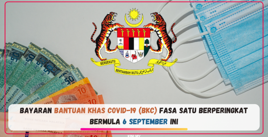 Bayaran Bantuan Khas COVID-19 (BKC) Fasa Satu Berperingkat Bermula 6 September Ini