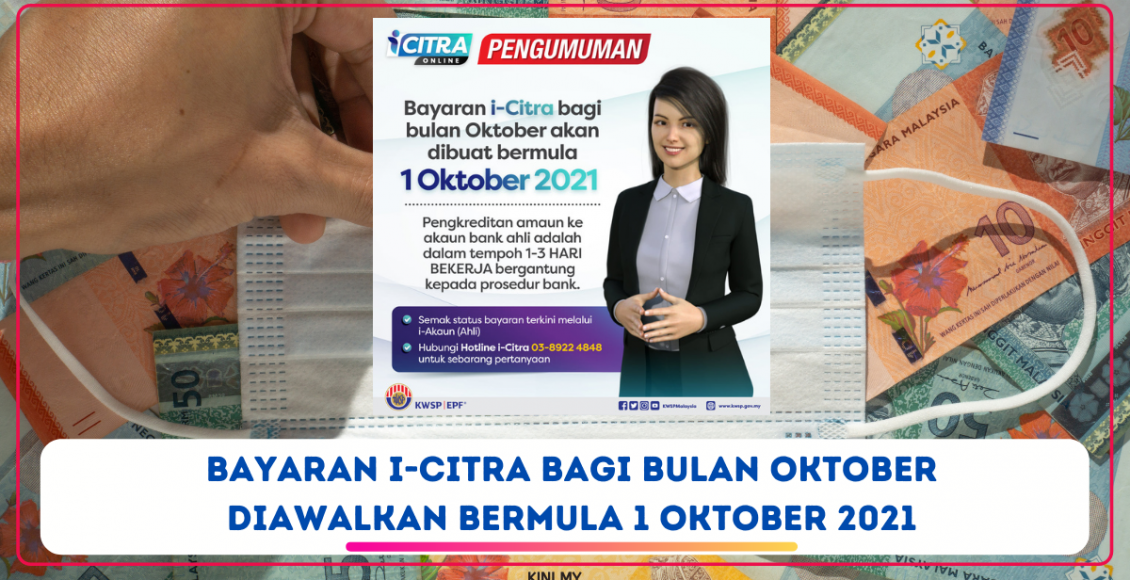 Bayaran i-Citra Bagi Bulan Oktober Diawalkan Bermula 1 Oktober 2021