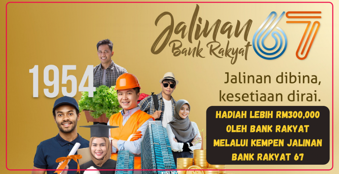 Hadiah Lebih RM300,000 Oleh Bank Rakyat Melalui Kempen Jalinan Bank Rakyat 67
