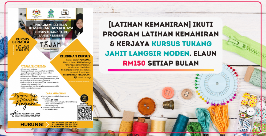 [Latihan Kemahiran] Ikuti Program Latihan Kemahiran & Kerjaya Kursus Tukang Jahit Langsir Moden. Elaun RM150 Setiap Bulan