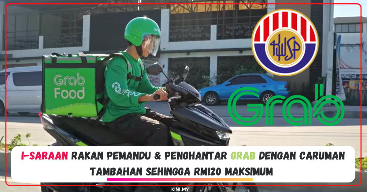 i-Saraan Rakan Pemandu & Penghantar GRAB Dengan Caruman Tambahan Sehingga RM120 Maksimum