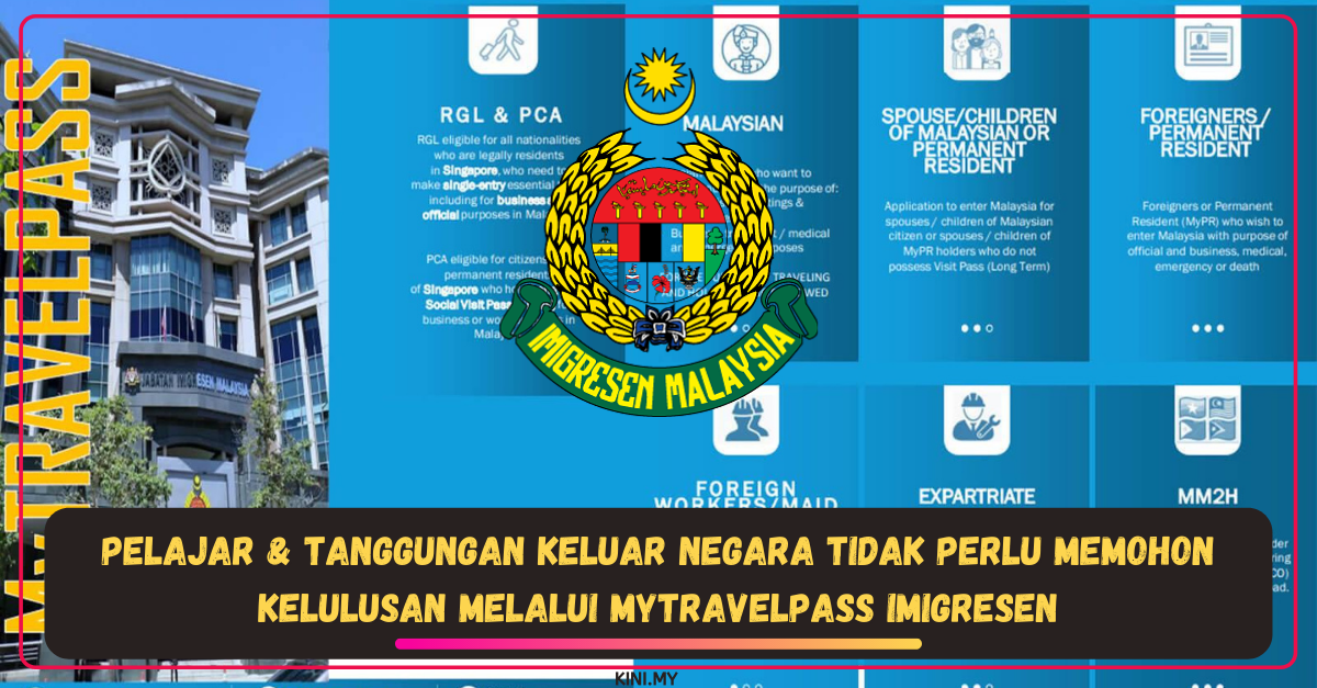 Pelajar & Tanggungan Keluar Negara Tidak Perlu Memohon Kelulusan Melalui MyTravelPass Imigresen