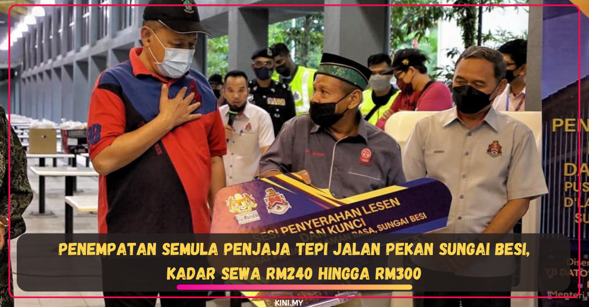 Penempatan Semula Penjaja Tepi Jalan Pekan Sungai Besi, Kadar Sewa RM240 Hingga RM300