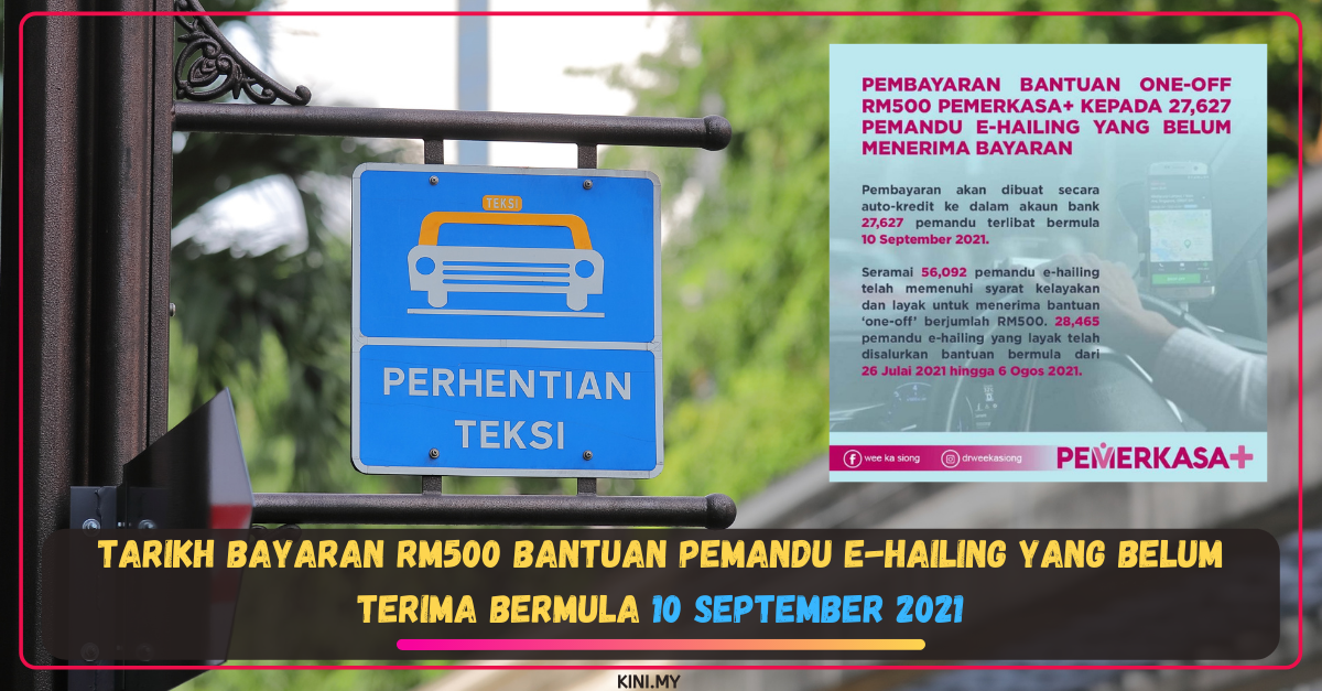 Tarikh Bayaran Rm500 Bantuan Pemandu E Hailing Yang Belum Terima Bermula 10 September 2021