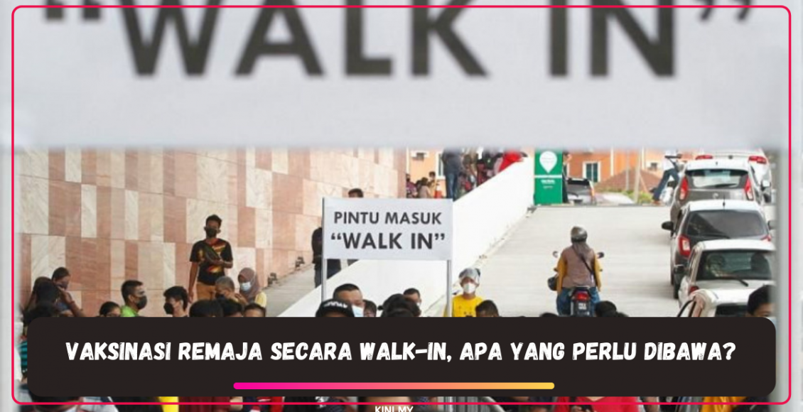 Vaksinasi Remaja Secara Walk-In, Apa Yang Perlu Dibawa?